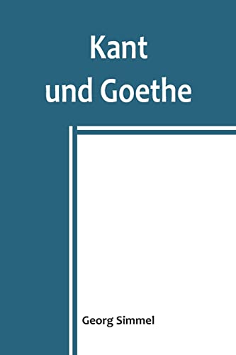 Kant und Goethe von Alpha Edition